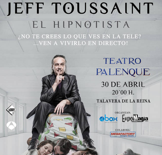 Jeff Toussaint te 'hipnotizará' el 30 de abril