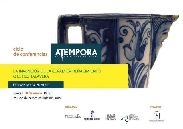 'La invención de la cerámica estilo Talavera', en el ciclo de conferencias aTempora