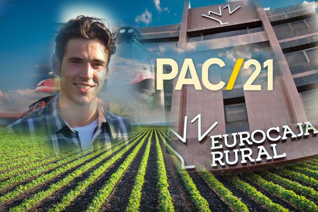 EUROCAJA RURAL | Arranca la PAC ampliando sus servicios de tramitación