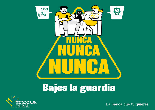 'Nunca, nunca, nunca bajes la guardia', nueva campaña de Eurocaja Rural para concienciar sobre ciberseguridad