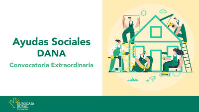 Fundación Eurocaja Rural lanza una convocatoria extraordinaria de 'Ayudas Sociales DANA'