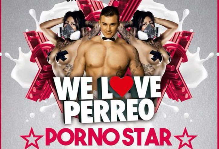 Piden La Cancelación De La Fiesta We Love Perreo Pornostar Organizada Por Una Discoteca