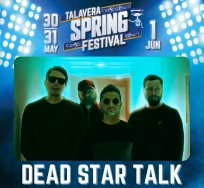 ¡Oficial!: Dead Star Talk estarán en el Talavera Spring Festival