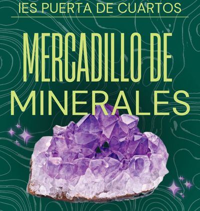 No te pierdas el VII Mercadillo de Minerales en el IES Puerta de Cuartos