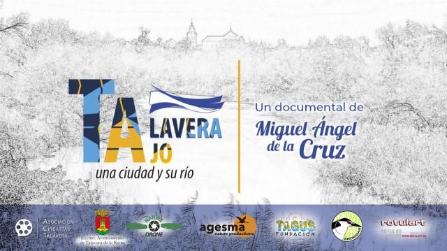 Talavera Tajo, un documental de Miguel Ángel de la Cruz