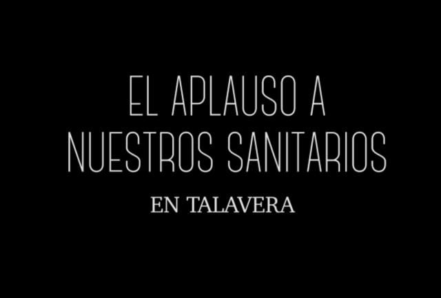 CORONAVIRUS | Así aplaudió Talavera a sus sanitarios (VIDEO)