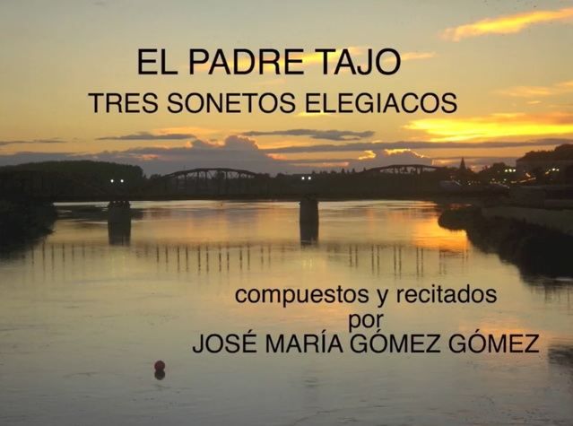 VIDEOPOEMA | ‘EL PADRE TAJO: tres sonetos elegiacos’, por José María Gómez