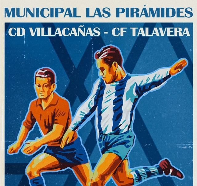 Ya hay horario para la semifinal entre el CF Talavera y el CD Villacañas