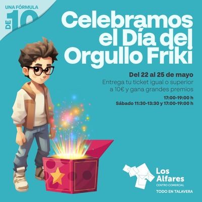 ¿Quieres ganar grandes premios? Puedes hacerlo en el Día del Orgullo Friki en Los Alfares