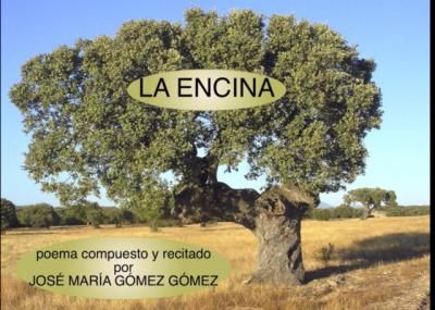 VIDEOPOEMA | "LA ENCINA", por José María Gómez