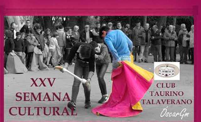 En marcha la XXV Semana Cultural del Club Taurino Talaverano