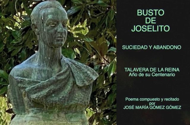 VIDEOPOEMA | 'BUSTO DE JOSELITO, suciedad y abandono', por José María Gómez