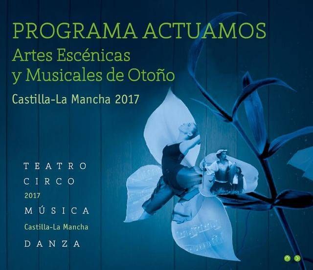 La Programación de Otoño 2017 de la Red Regional de Artes Escénicas y Musicales llega a 40 municipios de Toledo con más de 80 actuaciones