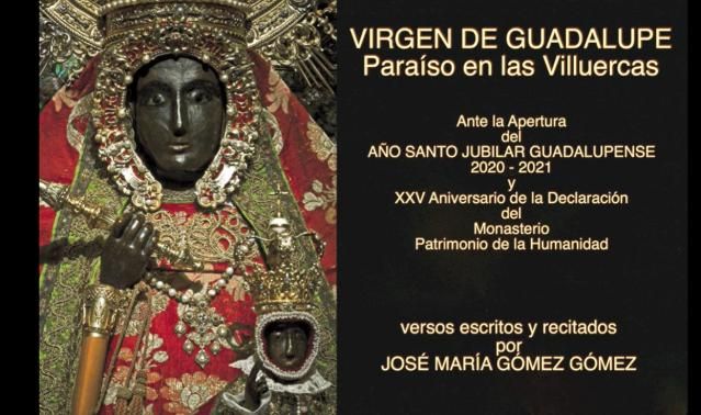 VIDEOPOEMA | 'VIRGEN DE GUADALUPE: Paraíso en las Villuercas', por José María Gómez